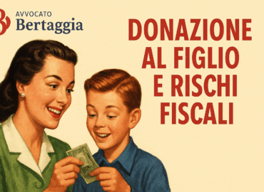 Donazione al figlio e rischi fiscali