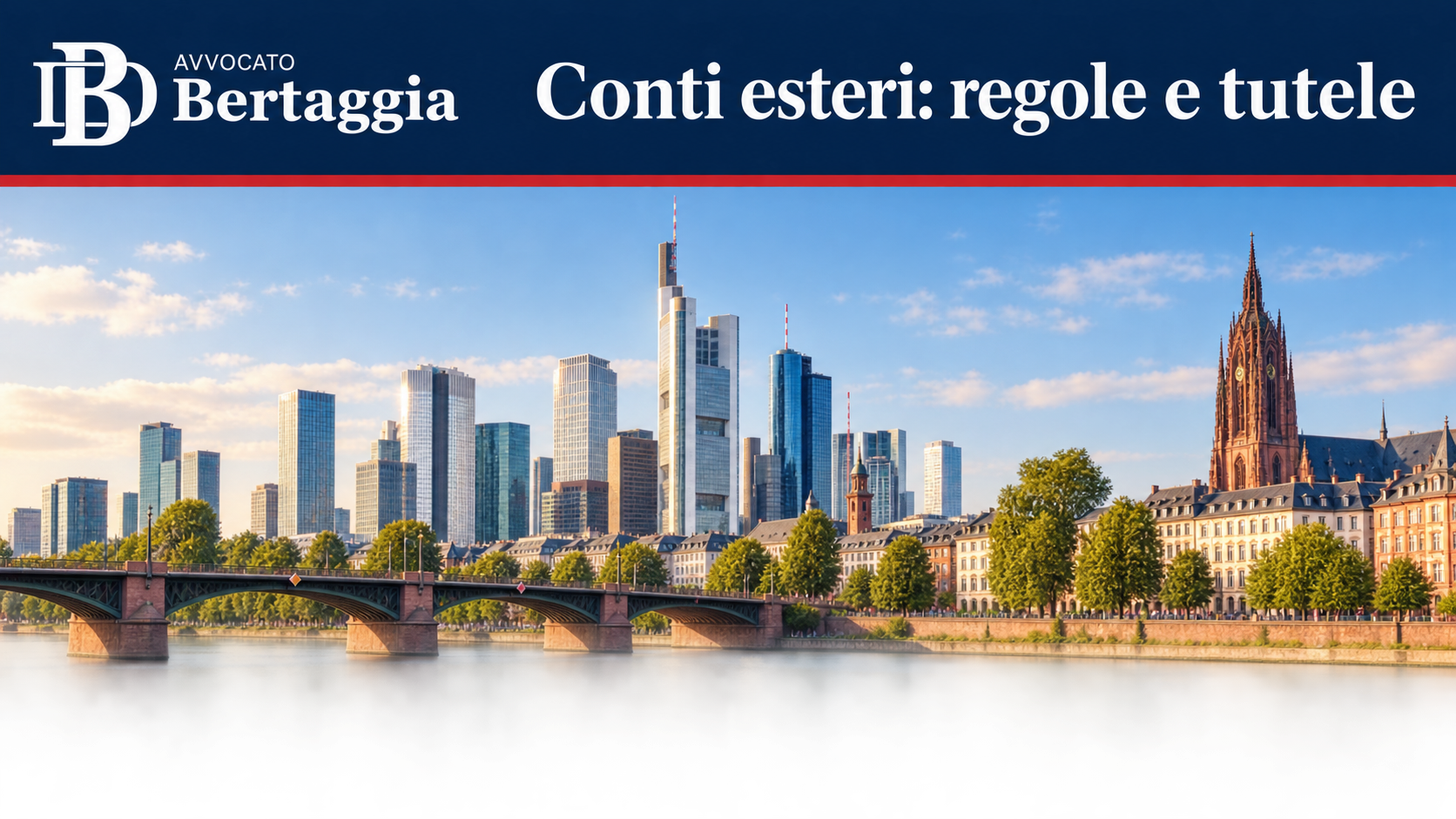 Distretto finanziario europeo con logo Avvocato Bertaggia e frase Conti esteri: regole e tutele