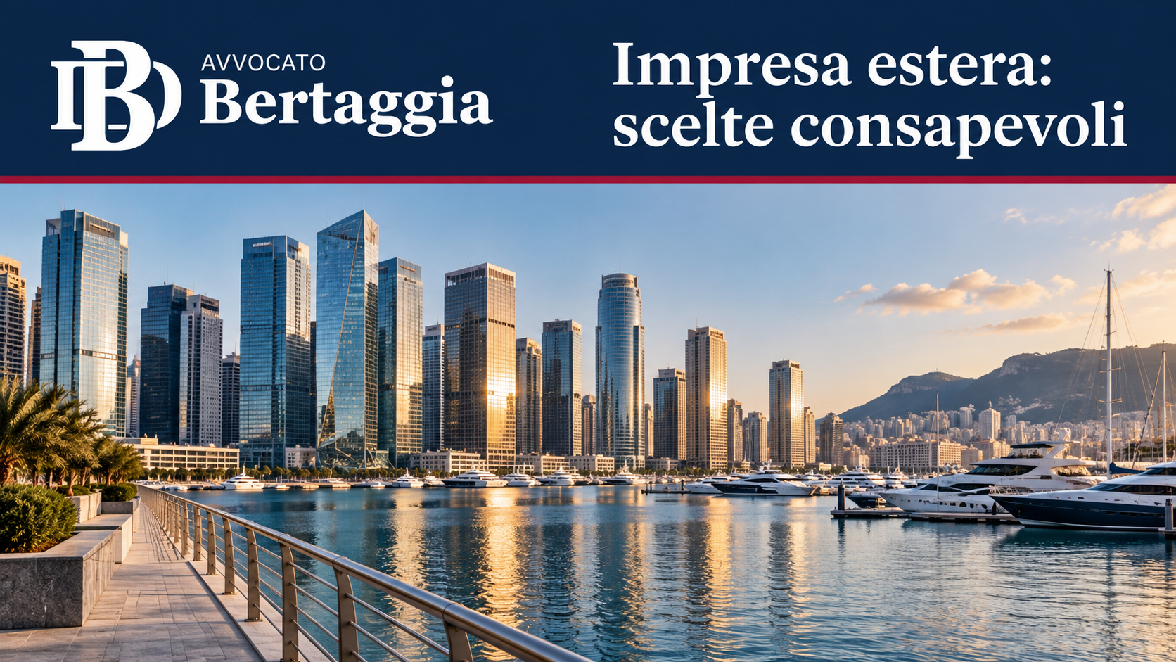Centro economico internazionale e porto commerciale: impresa estera, scelte consapevoli